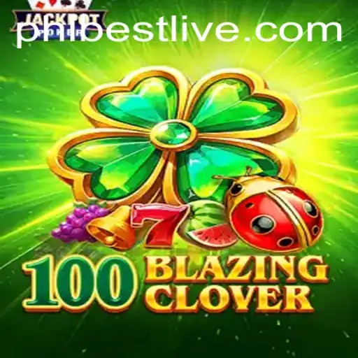 Unraveling the Excitement of 100BlazingClover: The Ultimate Game Experience with PHLBEST