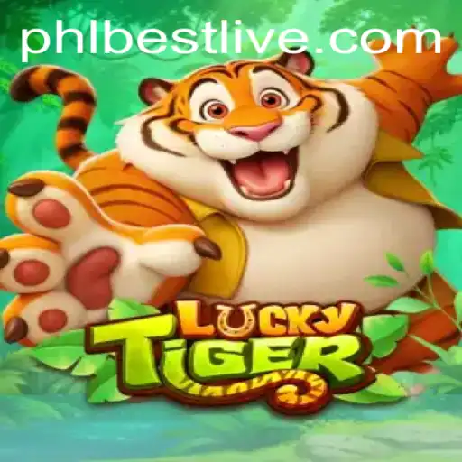 Unveiling LuckyTiger: The Ultimate PHLBest Gaming Experience