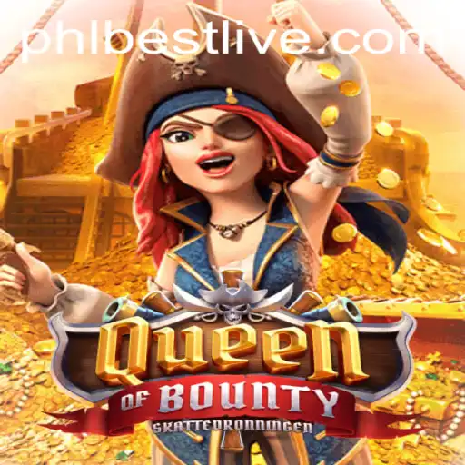 Discover the Adventures of QueenofBounty: A Guide to the Ultimate Gaming Experience with phlbest